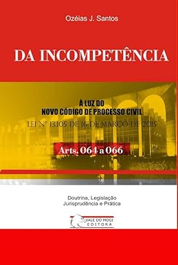 Incompetência: Arts. 064 a 066 do CPC