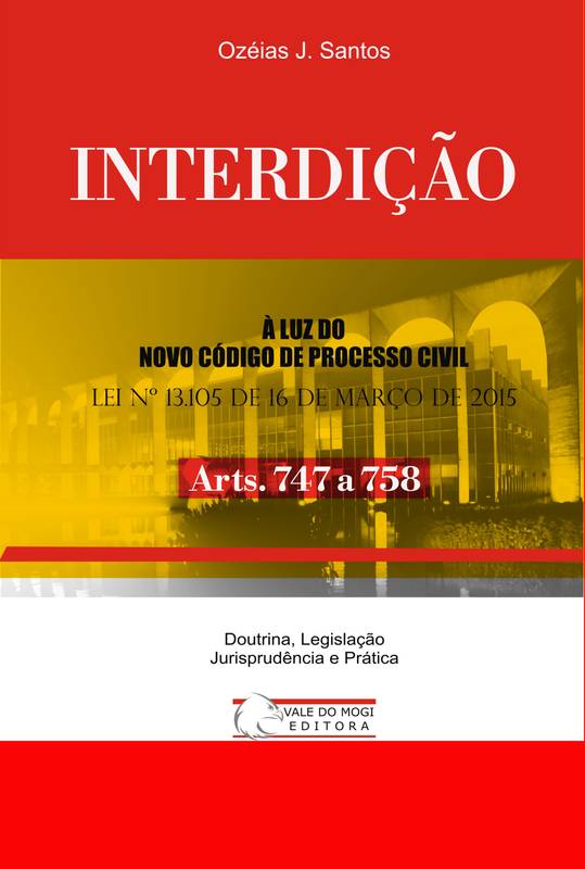 Interdição  Arts. 747 a 758 CPC