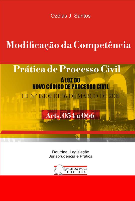 Modificação da Competência: Arts. 054 a 063 NCPC